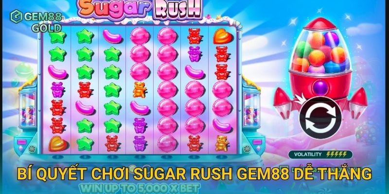 Sugar Rush Gem88 Và Trải Nghiệm Slot Ngọt Ngào Với Jackpot Cực Lớn 3 Bí quyết chơi Sugar Rush Gem88 dễ thắng