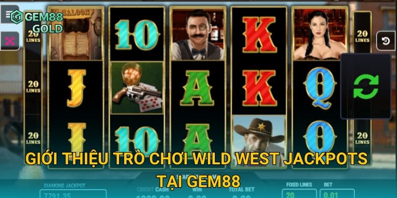 Wild West Jackpots Gem88 Và Hành Trình Săn Kho Báu Viễn Tây 2 Giới thiệu trò chơi Wild West Jackpots tại Gem88