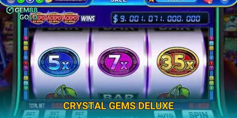 Crystal Gems Deluxe Gem88 Và Bí Quyết Săn Kho Báu Đá Quý Đỉnh Cao 22 Crystal Gems Deluxe Gem88 Và Bí Quyết Săn Kho Báu Đá Quý Đỉnh Cao